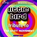 Little Bird (Originally Performed By Far East Movement) [Karaoke Audio Version]