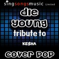 Cover Pop - Die Young
