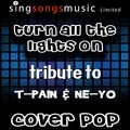 Cover Pop - Turn All the Lights On (Tribute to T-Pain & Ne-Yo)
