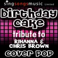 Cover Pop - Birthday Cake (Tribute to Rihanna & Chris Brown)