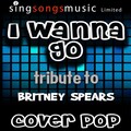Cover Pop - I Wanna Go (Tribute Version)