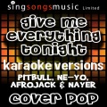 Cover Pop - Give Me Everything Tonight (Originally Performed By Pitbull, Ne-Yo, Afrojack & Nayer Karaoke Audio Version)