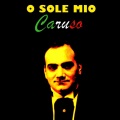 caruso - O Sole Mio