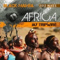 black mamba、jay tripwire - Africa 2012 (Jay Tripwire Old School Mix)