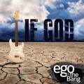 Ego - If God