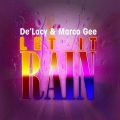 De'Lacy、Marco Gee、Danny Dove、Steve Smart - Let It Rain (Danny Dove & Steve Smart Radio Edit)