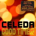 celeda - Good Time (Mike Cruz Original)