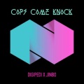 Jinbo - Cops Come Knock