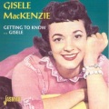 Gisele MacKenzie - Getting To Know You