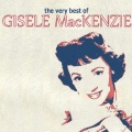 Gisele MacKenzie - Everytime We Say Goodbye