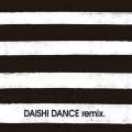 I Don't Like Dancing (DAISHI DANCE Remix)