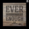 A Rocket To The Moon - Ever Enough