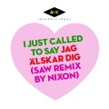 Acid House Kings - I Just Called To Say Jag Alskar Dig