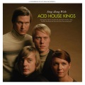 Acid House Kings - That's Because You Drive Me