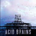 Acid Brains - All They Want to Go
