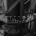 Adam Stanton - Little Things (Acoustic)