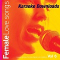 Karaoke Downloads - Female Love Songs Vol.6