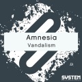 Amnesia - Vandalism