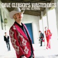 Dave Gleason's Wasted Days、Albert Lee、Joe Goldmark、Michael Montalto - Look At The Way You've Become
