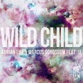 Marcus Schössow、Adrian Lux、JJ - Wild Child
