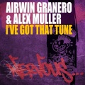 Airwin Granero - I've Got That Tune (Original Mix)