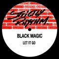 Black Magic - Let It Go (M.A.W. Dub)