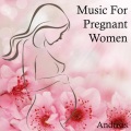 Andreas - Music for Pregnant Women