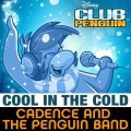 Cadence、the penguin band - Cool in the Cold (From 