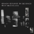 Crash Course In Science、M.Zodorozny、M.Yago、D.Feliciello - Near Marineland