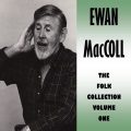 Ewan MacColl - Green Grow the Rashes, O