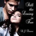 b.j. thomas - Still the Loving Is Fun