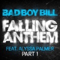 Falling Anthem (feat. Alyssa Palmer)(Bad Boy Bill's Radio Edit)