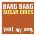 bang bang、Bangbang - Susan Cries