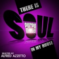 There Is Soul in My House