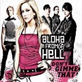 Aloha From Hell - Don't Gimme That (Radio Version)