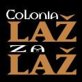 Colonia - Laz Za Laz