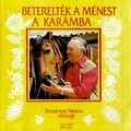 Ferenc Bessenyei、Ferenc Santa Jr. Gypsy Band - Betereltek a menest a karamba