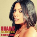 Shaniz、Maitre Gims - A contre sens
