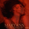 mary ann - Slow Motion
