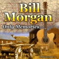 Bill Morgan - All I Want Is You