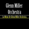 Lo Mejor De Glenn Miller Orchestra