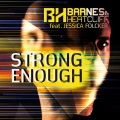 Barnes & Heatcliff、Jessica Folcker、Barnes、Heatcliff - Strong Enough (Radio Edit)