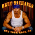 Bret Michaels - Get Your Rock On