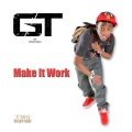 GT - Make It Work