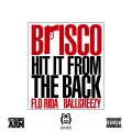 Brisco、Flo Rida、Ballgreezy - Hit It From The Back