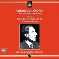 Cortot Plays Chopin: Ballades, Sonata Op. 35, Fantasia Op. 49 (科尔托演奏肖邦的作品:叙事曲,奏鸣曲作品35,幻想曲作品45)