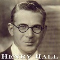 Henry Hall & His Orchestra - Little Man You've Had A Busy Day