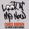 Chris Brown - Look At Me Now