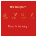 Aldo Antognazzi - Album for the Young, Op. 39: 1. Morning Prayer