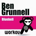 Ben Grunnell - Bluebell (Original Mix)